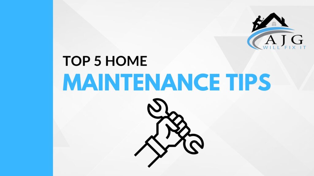 Top 5 Home Maintenance Tips